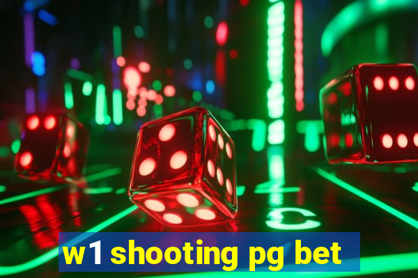 w1 shooting pg bet